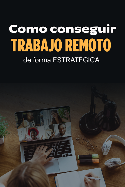 Guía: Cómo conseguir trabajo remoto de forma estratégica